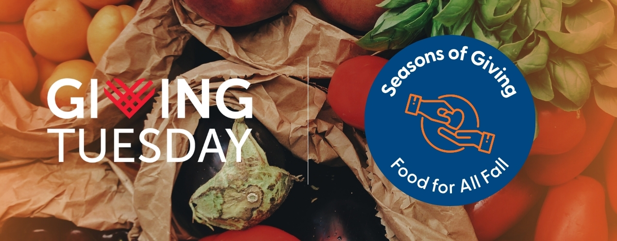 Banner with fresh produce in paper bags, text “Giving Tuesday” in white with a red heart design, and a blue circle reading “Seasons of Giving: Food for All Fall” with an icon of two hands holding a heart.
