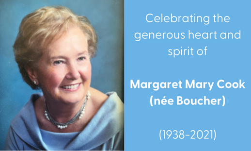 Photo of Margaret Mary Cook for her dedication event saying in white text "Celebrating the generous heart and spirit of Margaret Mary Cook (née Boucher) (1938-2021)